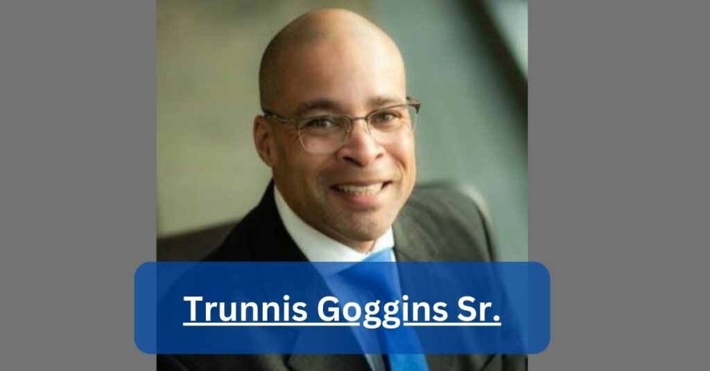 Trunnis Goggins Sr.